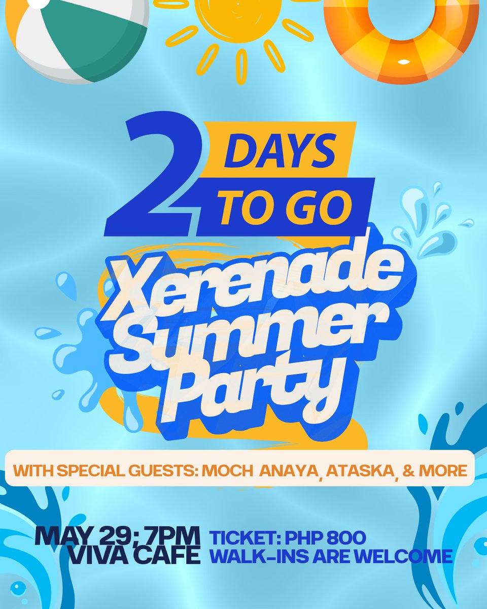 xerenadeofc's tweet photo. 2 TULOG NA LANG AT PAPARTY NA TAYO SA VIVA CAFE! 

Don’t miss XERENADE’s Summer Party LIVE at Viva Cafe this May 29
🎟️ PHP 800
Secure your spot here: https://t.co/DgrKMTHMQJ 

Walk-ins are welcome also!

#SummerXerenade https://t.co/yoYnxHTCqY