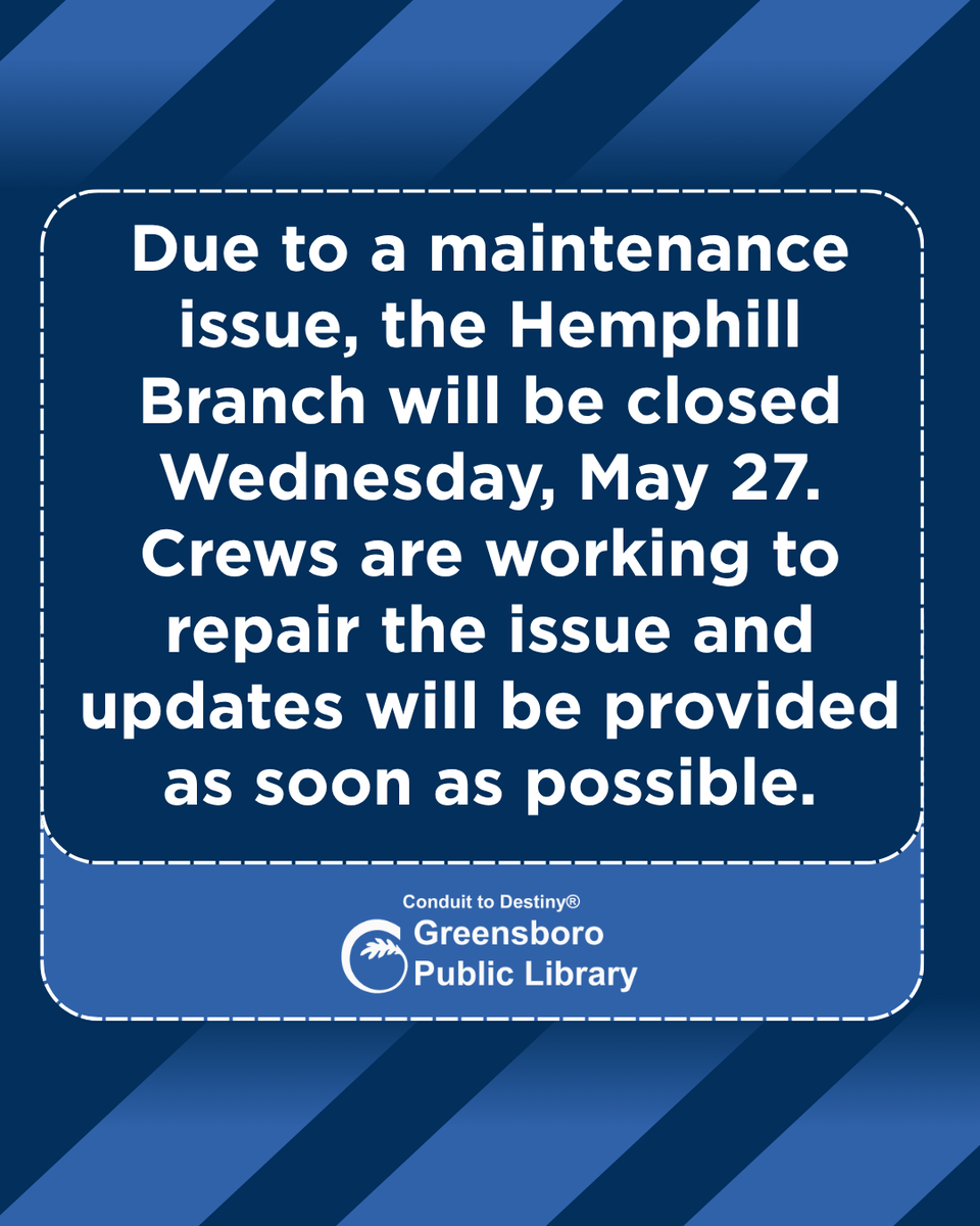 GSOLibrary's tweet photo. Due to a maintenance issue, the Hemphill Branch will be closed Wednesday, May 27. Crews are working to repair the issue and updates will be provided as soon as possible. https://t.co/ARPgTCXYLu