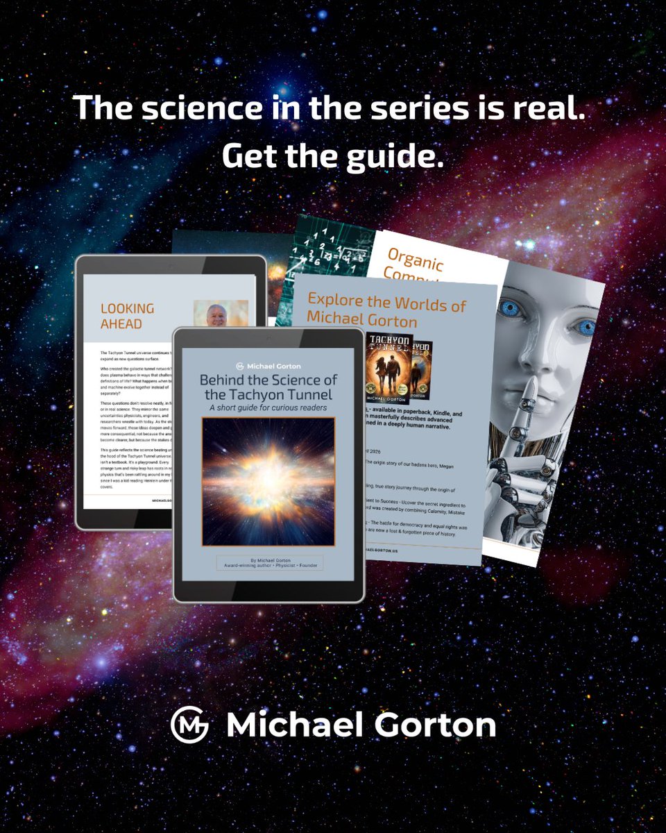 mgalcor's tweet photo. I didn't build the Tachyon Tunnel universe on invented technology.
Tachyons are real theoretical particles. 
Quantum tunneling happens in laboratories every day. 
Plasma makes up 99.9% of the visible universe. 
Time dilation is already baked into your GPS.

I put together a free guide — Behind the Science of the Tachyon Tunnel — that walks through all of it. Where the real physics ends and the story begins. 
Why I chose these ideas. What the science actually says.

It's free. It's short. And if you love science fiction that takes the science seriously, it's for you.
https://t.co/5qMHuOfhCw

#TachyonTunnel #SciFi #Physics #FreeeBook #HardSciFi #MichaelGorton #SpaceScience