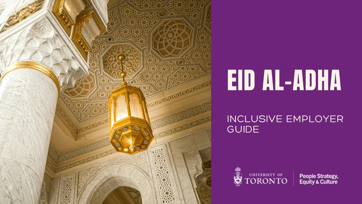 workingatuoft's tweet photo. As the U of T community prepares to celebrate Eid al-adha, please find an informational guide regarding the festivity. Learn more in our Inclusive Employer Guide: https://t.co/FdzNZJJ8hF https://t.co/p4GMGRSZM5