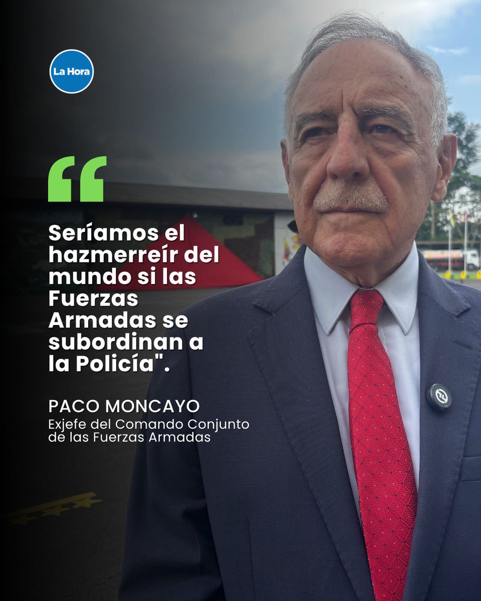 lahoraecuador's tweet photo. 🪖 Las Fuerzas Armadas deben trabajar de forma complementaria con la Policía, señaló Paco Moncayo —exjefe del Comando Conjunto de las FF.AA.—, al ser consultado sobre el proyecto de ley de apoyo militar, el cual proponía que los militares operen bajo subordinación policial 📄. Lee más 👉 https://t.co/WVFvK87sGC