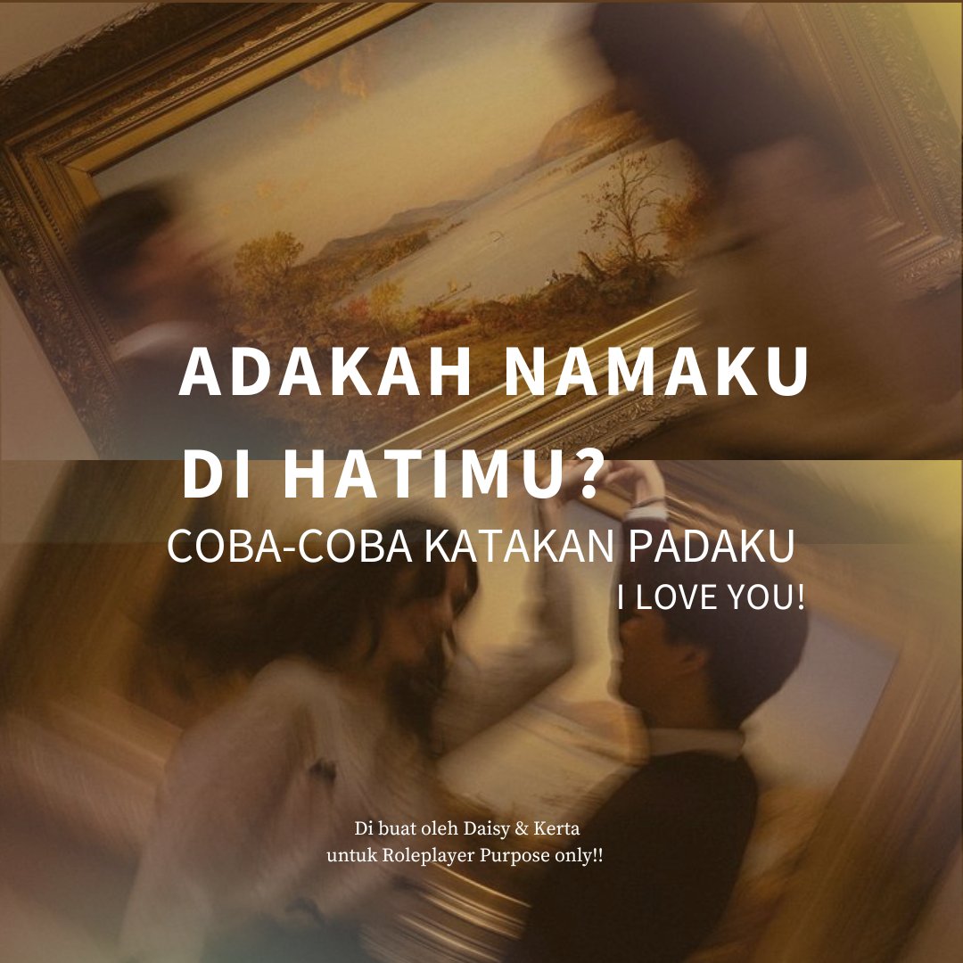 tuaipuji's tweet photo. ㅤ
           𝘼𝙙𝙖𝙠𝙖𝙝 𝙣𝙖𝙢𝙖𝙠𝙪 𝙙𝙞 𝙝𝙖𝙩𝙞𝙢𝙪? 
           Coba-coba katakan padaku. 
                  𝙄 𝙇𝙊𝙑𝙀 𝙔𝙊𝙐! (@Prayudhn) 
ㅤ https://t.co/CWouZMkpWd