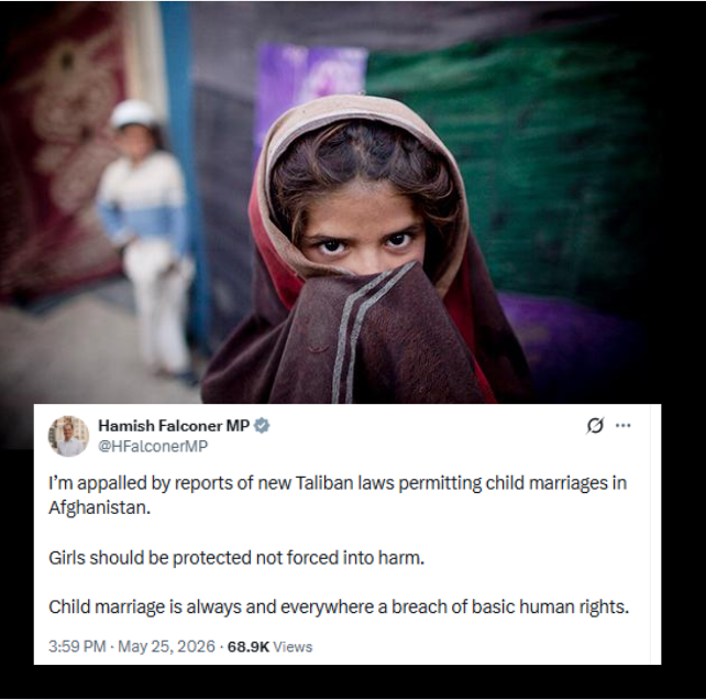 _southasiatimes's tweet photo. UK Minister (@HFalconerMP) Slams Taliban Over Child Marriage Laws

British Minister of State Hamish Falconer strongly condemned reported Taliban laws permitting child marriages in Afghanistan. 
“I’m appalled by reports of new Taliban laws permitting child marriages,” he said, adding that “girls should be protected not forced into harm” and that “child marriage is always and everywhere a breach of basic human rights.”

The statement reflects deepening international alarm over the Taliban’s continued rollback of women’s and girls’ rights. Since returning to power in August 2021, the group has banned girls from secondary education and imposed sweeping restrictions on women’s work, movement, and public participation. 

Reports of new marriage decrees that remove age protections risk further normalizing child marriage, a practice that was already widespread before 2021 but is now being reinforced through formal policy.

Western governments, including the UK, view these measures as fundamental barriers to any form of political engagement or recognition of the Taliban administration.