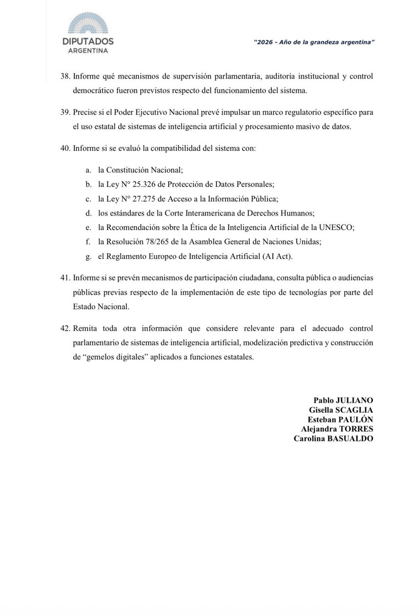 PabloJulianoLP's tweet photo. Gemelo Social Digital: Presentamos un pedido de informes al Ejecutivo porque las aclaraciones del Ministerio de Capital Humano más que aclarar oscurecen.

Queremos saber qué y quién están detrás, qué actos administrativos sustentan este proyecto, cómo se financiará, cómo se accederá a los datos de Anses, Renaper, historias clínicas, PAMI, etc y si puede usarse el algoritmo que se genere para eventuales políticas que impliquen la discriminación de uno o varios grupos sociales. 

@EstebanPaulon @GiScaglia @Ale_Torres60  @caritobasualdo