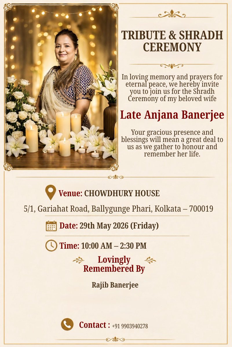 RajibBanerjeeWB's tweet photo. এই শোকের সময়ে যে সমস্ত বন্ধুবান্ধব, সহকর্মী ও শুভানুধ্যায়ীরা আমাদের পাশে দাঁড়িয়েছেন, আপনাদের সকলকে কৃতজ্ঞতা জানাই।

আগামী ২৯/০৫/২০২৬ (শুক্রবার) আমার সহধর্মিণী ৺অঞ্জনা ব্যানার্জীর শ্রাদ্ধানুষ্ঠানে আপনাদের উপস্থিত থাকার বিনীত অনুরোধ রইল।

ব্যক্তিগতভাবে সবাইকে আমন্ত্রণ না জানাতে পারার জন্য আমি ক্ষমাপ্রার্থী।

•••

I express my gratitude to all the friends, colleagues and well-wishers who stood by us during this time of grief.

You are humbly requested to attend the Shradh Ceremony of my dearest wife Late Anjana Banerjee on the upcoming 29/05/2026 (Friday).

I apologize for not being able to invite everyone personally.