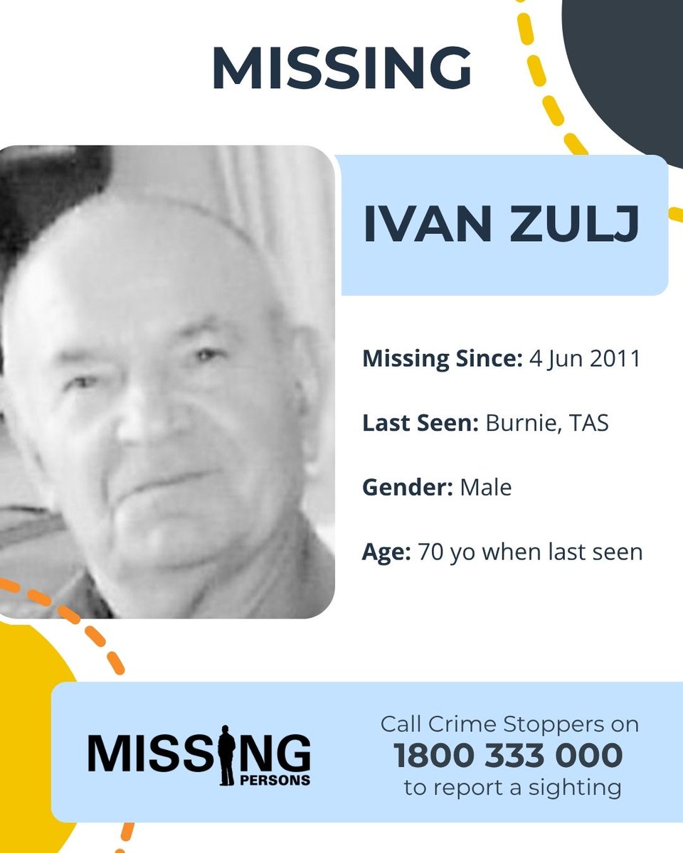 AFPNMPCC's tweet photo. Ivan Zulj was last seen at Burnie on 4 or 5 June 2011. Ivan’s vehicle, a Honda sedan, was located at North Terrace Burnie on 9 June 2011 however there was no sign of Ivan. If you have any information that may assist police to locate Ivan, please call Crime Stoppers. https://t.co/QEaRuHfADX