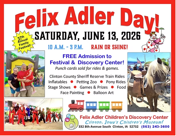 ChooseClintonIA's tweet photo. 🎉 Felix Adler Day is Back! 🎉

Join the community for the 37th Annual Family Festival at the Felix Adler Children’s Discovery Center!

📅 Saturday, June 13, 2026
🕙 10:00 AM – 3:00 PM
📍 332 8th Avenue South, Clinton
✨ FREE Admission to the festival and the Discovery Center! https://t.co/SVeTgmF6pF