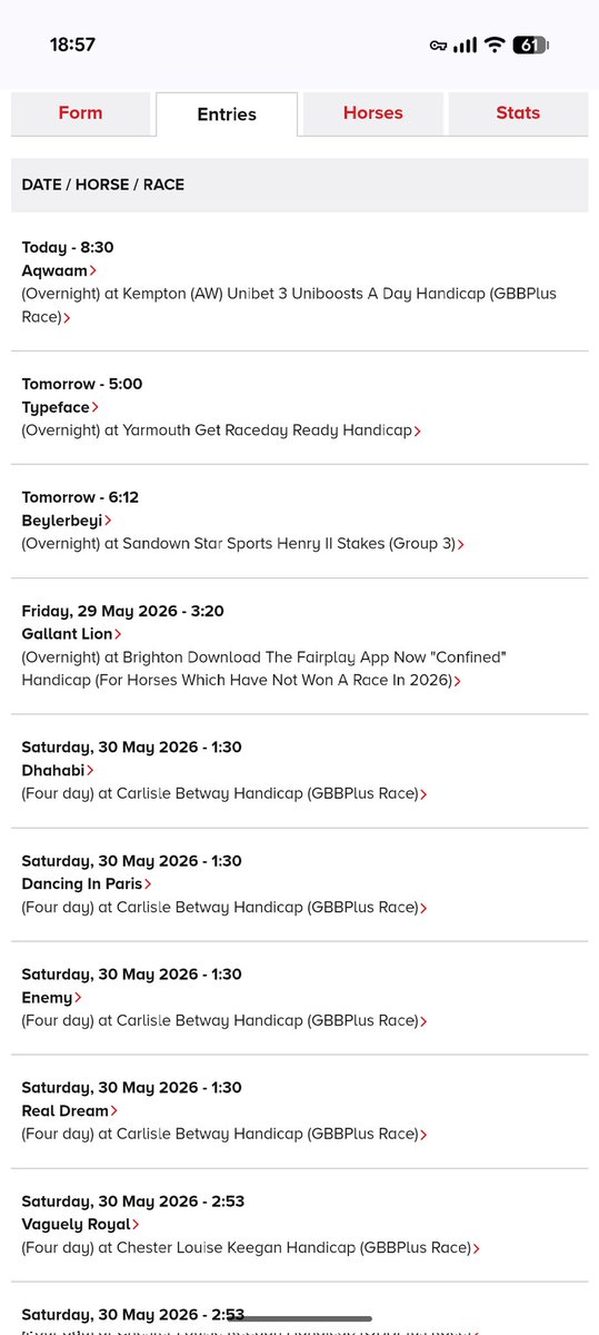 ETB89's tweet photo. And if I look at a trainer's entries.

No prices are listed for the day's runners or antepost runners, more so, you don't know if a horse is a non runner.

Beylerbeyi is a non runner tomorrow, nothing on this part of the card indicates that. 

I need to go into the card to look, expecting him to be a runner