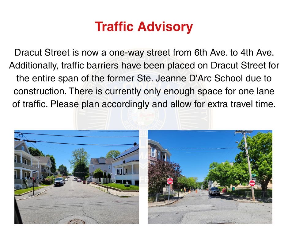 LowellPD's tweet photo. Traffic Advisory

Dracut Street is now a one-way street from 6th Ave. to 4th Ave. Additionally, traffic barriers have been placed on Dracut Street for the entire span of the former Ste. Jeanne D'Arc School due to construction. https://t.co/35ctgOgS51
