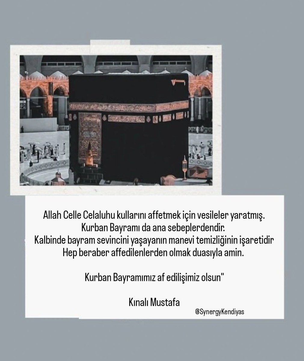Synergymet's tweet photo. Allah Celle Celaluhu kullarını affetmek için vesileler yaratmış. Kurban Bayramı da ana sebeplerdendir. 
Kalbinde bayram sevincini yaşayanın manevi temizliğinin işaretidir
Hep beraber affedilenlerden olmak duasıyla amin. 

Kurban Bayramımız af edilişimiz olsun"

Kınalı Mustafa https://t.co/BrmQ60ksPh