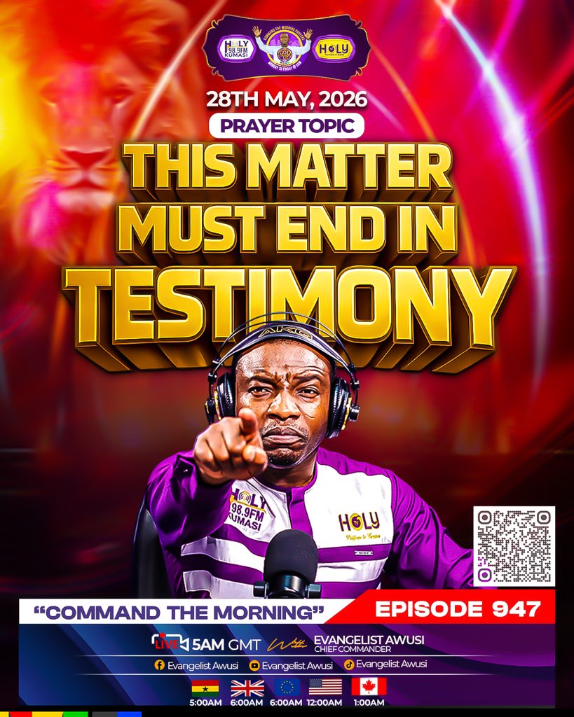evangelistawusi's tweet photo. 🔥 THIS MATTER MUST END IN TESTIMONY 🔥
TYPE AMEN AND SHARE NOW.
📺 COMMAND THE MORNING
🎯 EPISODE 947
📅 Thursday, 28th May, 2026
⏰ LIVE — 5AM GMT
📍 Facebook | YouTube | TikTok
@Evangelist Awusi
#CommandTheMorning
#GodCannotLie
#EvangelistAwusi https://t.co/rWre3A8qpZ