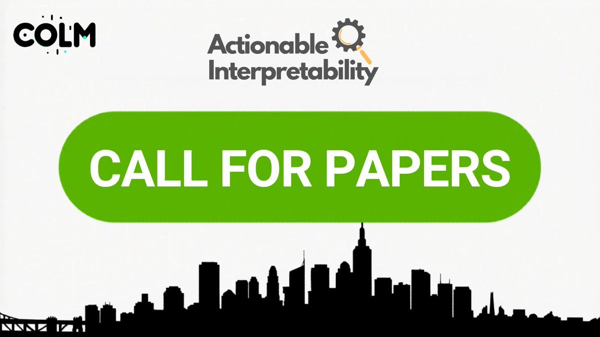 tal_haklay's tweet photo. Submit your work! The 2nd Workshop on 𝐀𝐜𝐭𝐢𝐨𝐧𝐚𝐛𝐥𝐞 𝐈𝐧𝐭𝐞𝐫𝐩𝐫𝐞𝐭𝐚𝐛𝐢𝐥𝐢𝐭𝐲 will be held at COLM 2026 in San Francisco! 

 Submission Deadline: June 21, 2026

@ActInterp https://t.co/xL8DoI7t3t