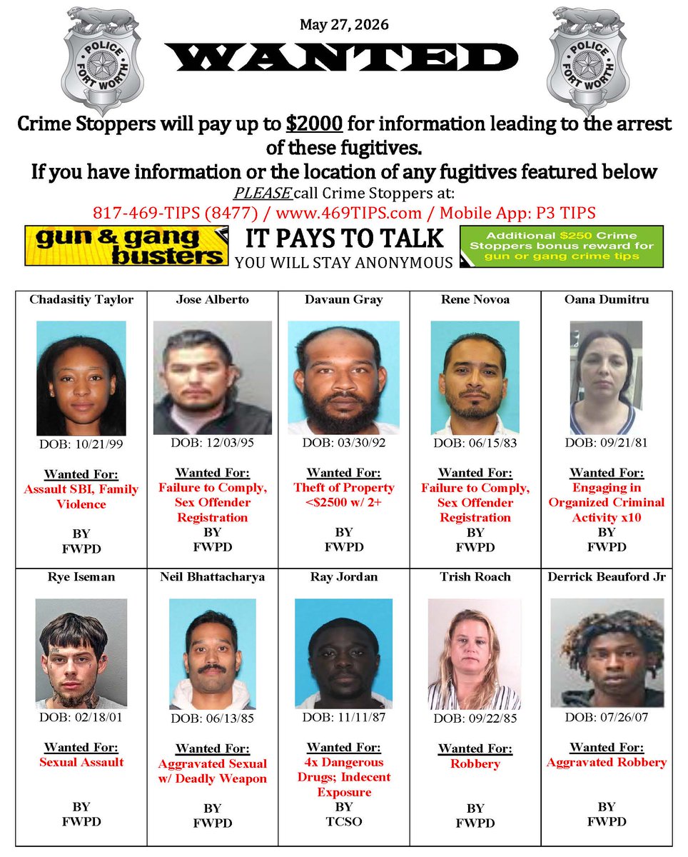 469tips's tweet photo. FORT WORTH POLICE DEPARTMENT’S MOST WANTED LIST FOR 5/27/26 Have info on these fugitives? Crime Stoppers offers up to $2,000 for anonymous tips leading to the arrest of the perpetrator. 
Crime Stoppers Contact Info:
📞 817-469-8477
🌐 https://t.co/I5ySAyxPUR
📱 P3 Tips app https://t.co/8VBtf5Z6m1