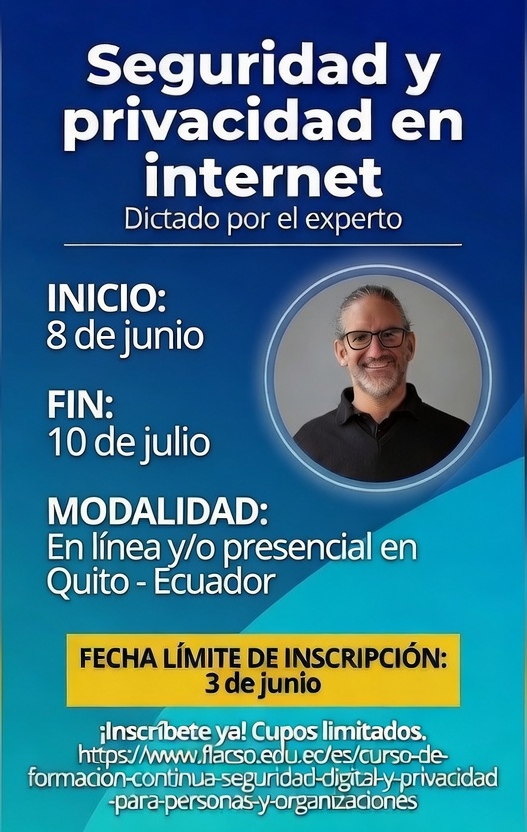 rbonifaz's tweet photo. Quiero compartirles que desarrollé un curso sobre seguridad y privacidad en internet orientado para el ciudadano común que impartiré en @flacsoec. Es modalidad híbrida y lo podrás tomar desde cualquier lugar de Latam y si estás en Quito puedes participar en persona. 🧵⬇️ https://t.co/JKfpuI2Jdp