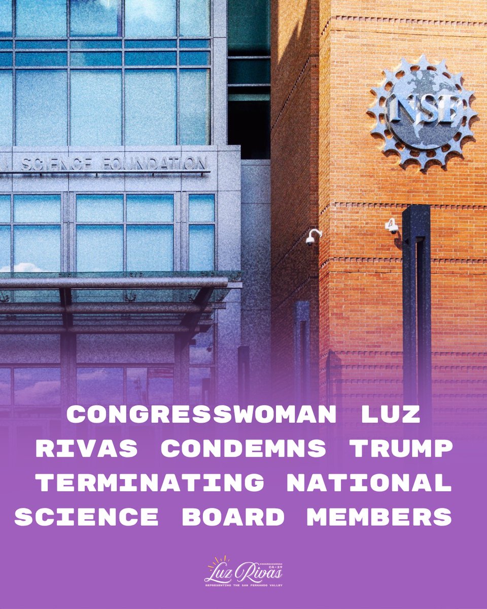 RepLuzRivas's tweet photo. For 75 years, the National Science Foundation has helped maintain America’s leadership in innovation and technology while expanding STEM opportunities across the country.

The Trump Administration terminated all 22 members of the National Science Board, undermining the leadership that has helped guide the future of American scientific research and advancements.

I joined my @sciencedems in condemning Trump’s termination of the Nation Science Board and urge that he reinstate the board immediately.