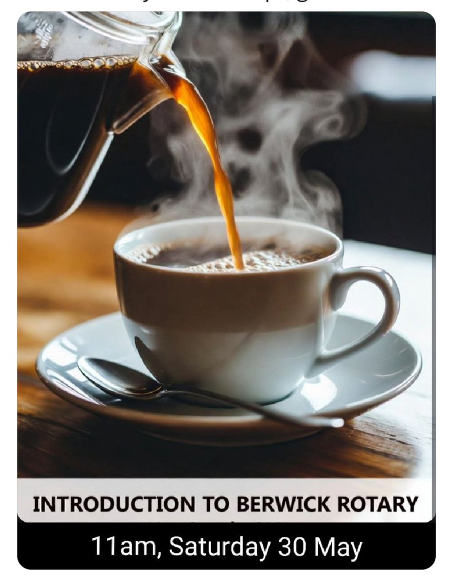 BerwickUTRotary's tweet photo. Let us know by Friday lunchtime if you would like to come to our informal meeting over coffee at 11am on Saturday to find out more about #Berwick #Rotary and get answers to your questions. 
email berwickrotarymembership@gmail.com https://t.co/HuMmj3V9nn