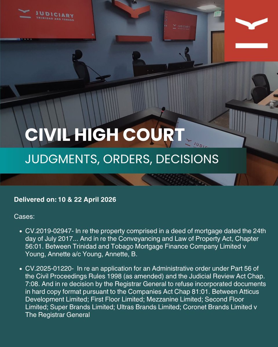 TTJudiciary's tweet photo. Civil High Court Judgments, Orders, Decisions delivered on 10 &amp; 22 April 2026

Decided Cases:
• CV.2019-02947
• CV.2025-01220

Access Decisions here:
https://t.co/skjZdXIjrk 

#JudiciaryTT #CivilHighCourt #Judgments #Orders #Decisions https://t.co/m7cBni7vme