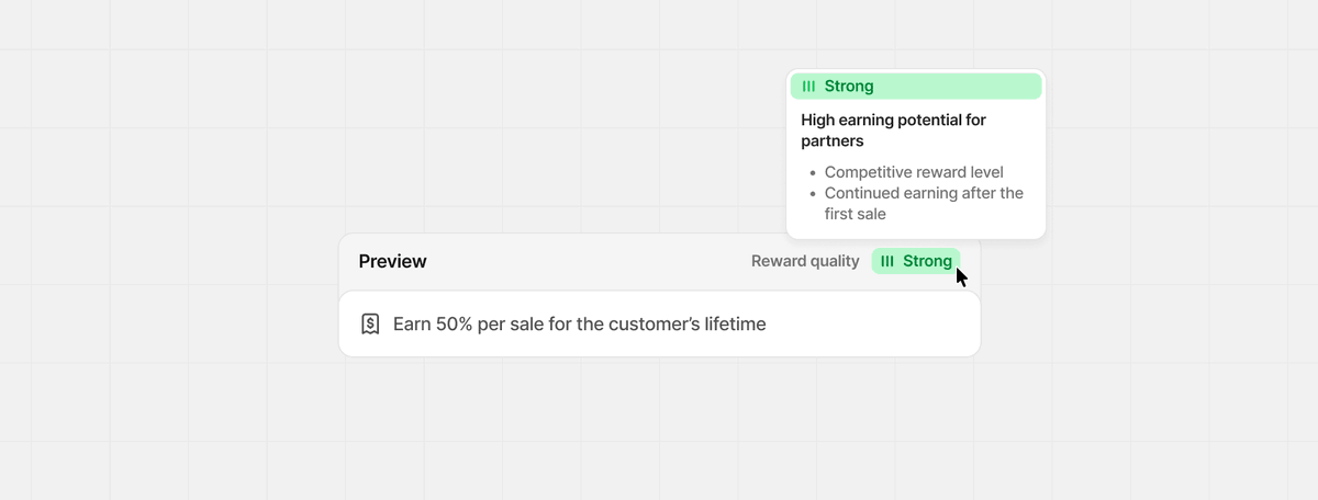 steventey's tweet photo. One of my favorite QoL improvements we shipped @dubdotco recently is the partner reward quality indicator:

✦ 35% for 12 months → strong
✦ 25% one-time → limited
✦ $100 one-time → strong

This shows how compelling your rewards are to partners, which directly impacts the success of your program.