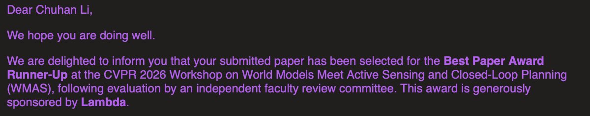 UCSB_AI's tweet photo. Huge congrats to @_Chuhan_Li! ￼ His paper “Learning Situated Awareness in the Real World” just took home Best Paper Runner-Up at the #CVPR2026 WMAS Workshop. 
Fresh off an #ICML2026 Spotlight, massive recognition for great work in world models and active sensing. https://t.co/rMYOP3JxQK