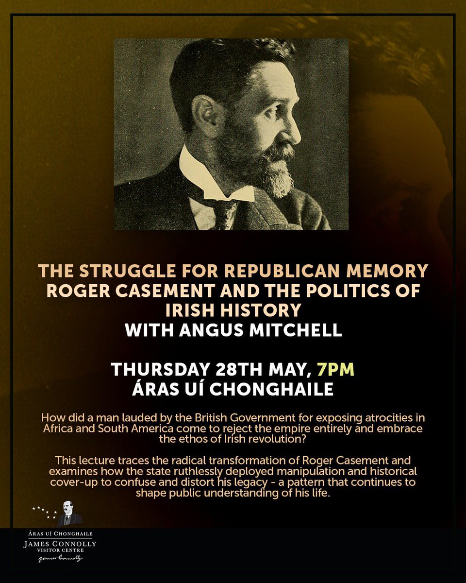 JamesConnollyVC's tweet photo. Tomorrow in Áras ⬇️

🗣️‘The Struggle for Republican Memory: Roger Casement &amp; the Politics of Irish History’ with Angus Mitchell

Explore Casement’s radical transformation &amp; how state manipulation &amp; cover-ups distorted his legacy, a pattern shaping public understanding today https://t.co/NXugrdewlW
