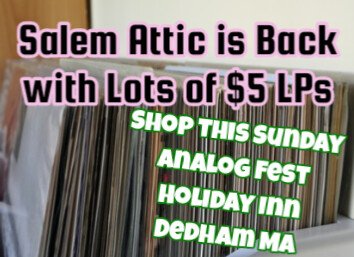 VinylRecordShow's tweet photo. Shop $5 LPs this Sunday May 31st at Analog Fest in Dedham MA 10am-3pm - Salem Attic is Back! New stock in with rock, folk, jazz, blues, soundtracks, country and misc records. #vinyl #deals #sundaymusicnote #rsd #blues #folk #country #soundtracks #records #rockmusic #Boston #musicfestival