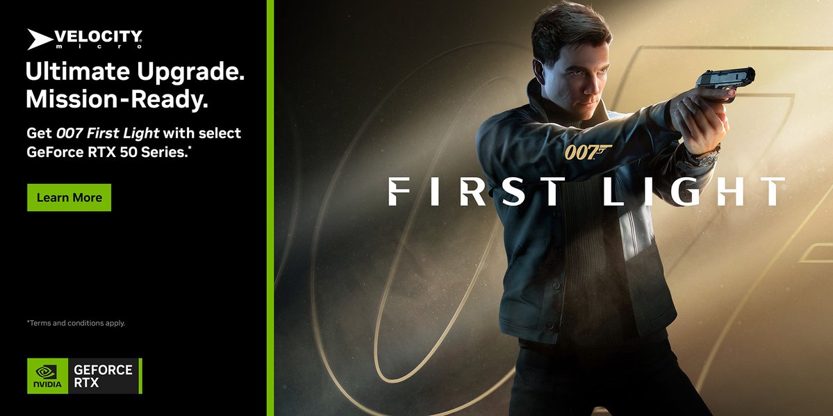 VelocityMicro's tweet photo. Ultimate Upgrade.
Mission-Ready.
For a limited time, get 007 FIRST LIGHT With Select GeForce RTX 50 Series gaming systems. https://t.co/C0nm9ytCe2 https://t.co/o1HCgPKgA5