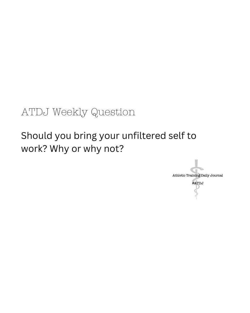 ATDailyJournal's tweet photo. #ATDJ Weekly Question

Should you bring your unfiltered self to work? Why or why not?

#ATtwitter #at4all #atcchat #complicatedsimple #reflection #growth #journal #personal #professional #ATimpact #athletictraining #community #leadership #management #communication #service https://t.co/pevoup8lCA