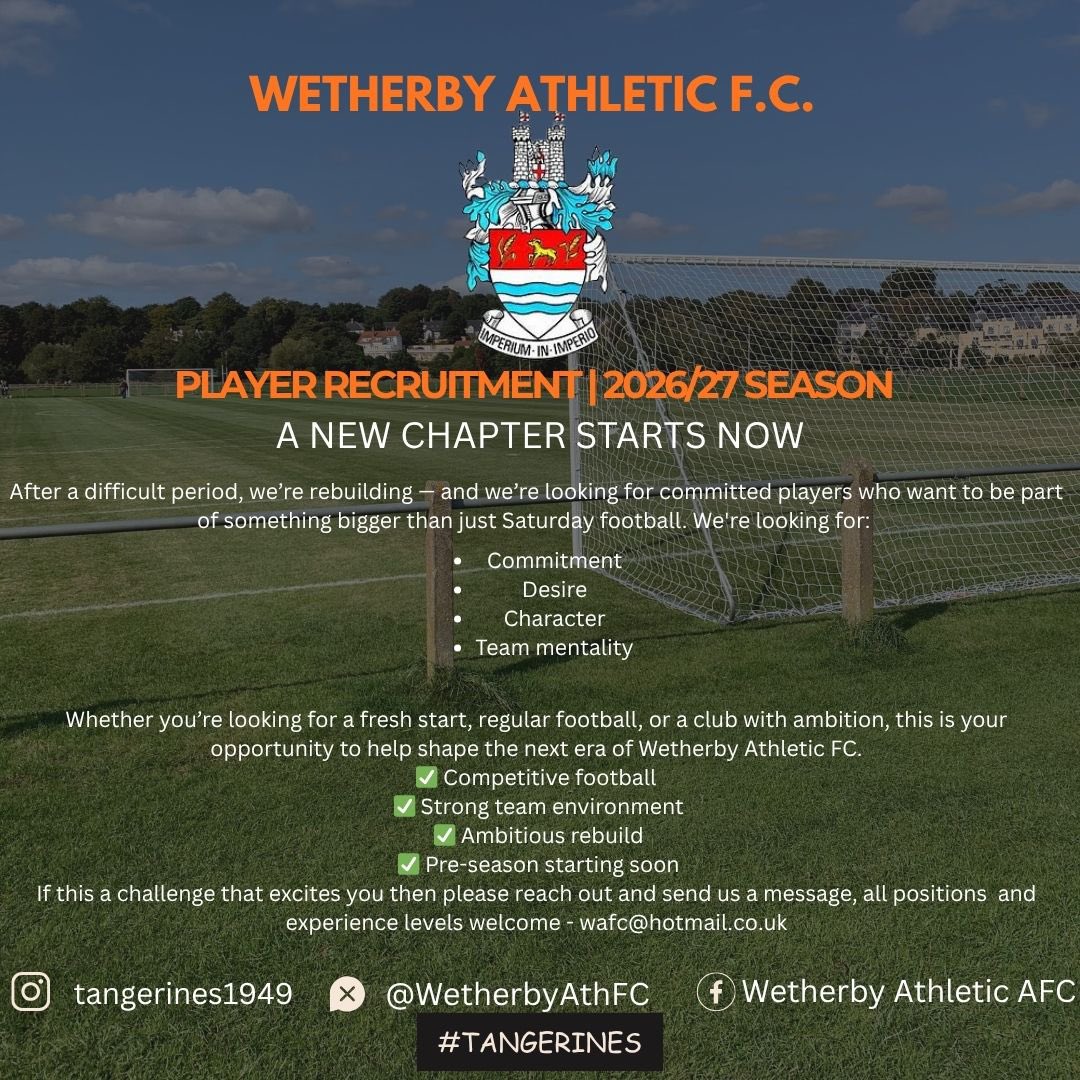 WetherbyAthFC's tweet photo. A new chapter starts now….after a strong finish to the 25/26 season, we are looking  for new players to take us to the next level feel free to contact us with any questions. #newchapter #tangerines https://t.co/0hPaIcZJx2