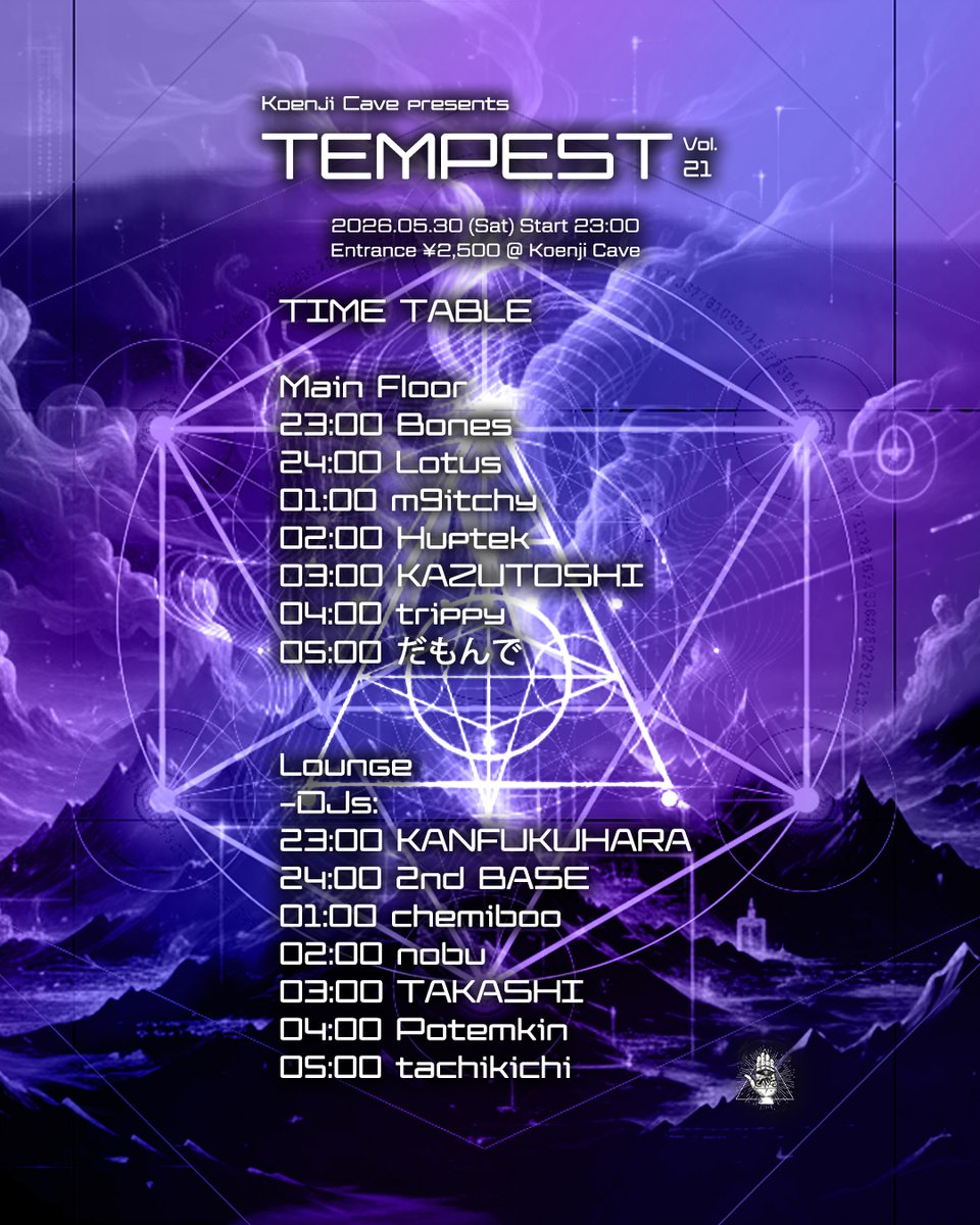 cave2009's tweet photo. 土曜日のタイムテーブルです！

5月最後のパーティーはTEMPEST。王道サイケデリックトランスから、Suomi、Dark Psyまで。幅広いサウンドで朝まで踊れる一夜。ラウンジはこの日も個性派テクノを中心に展開。23時スタート。

The last party of this month is “TEMPEST”. From classic Psychedelic Trance to Suomi and Dark Psy, a night filled with a wide range of psychedelic sounds.

The lounge floor will feature unique Techno selections all night long.Doors open at 23:00 — Join us!

限定販売 9月の野外の超早割¥6,000
店頭購入ご希望の方はStaffまで☺お早めに！

Tempest - Vol.21
https://t.co/tanWsnfn9S
Date/Time ◇ 05.30(Sat) 23:00 Start
Entrance◇2,500 Yen (Door / Cash only)
Venue ◇ Koenji Cave
ㅤ
◇ Line Up
◇ Main Floor
- DJs:
Bones
Huptek (Sadistic Chillout)
KAZUTOSHI (Puzzle Festival / KAGURA-神楽-)
Lotus (P&C.Project / KiTTyGuy Project)
m9itchy (Koenji Cave)
trippy
だもんで
ㅤ
◇Lounge
-DJs:
2nd BASE
chemiboo
KANFUKUHARA
nobu
Potemkin
tachikichi (RttO)
TAKASHI (CHROME / EOS / MAD HONEY)

∟∟∟∟∟∟∟∟∟∟∟∟∟∟∟∟∟∟∟∟∟∟∟∟
∟Cave野外レイヴの詳細
🎫 / Rave info , Tickets
https://t.co/CgS3UzSikU
ㅤ
∟ INFORMATION - DJ’S BAR Cave
〒1660003杉並区高円寺南4-23-5 ACPビル B1
B1F, ACP bld, 4-23-5 Koenji Minami, Suginami #tokyo
Tel : +81-3-5913-9426
MAP : https://t.co/Zv230q2s73