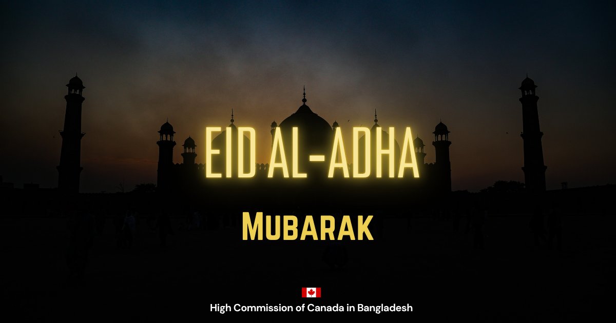 CanHCBangladesh's tweet photo. #EidMubarak! 

We extend our heartfelt wishes to Muslims in Bangladesh and across the world who are celebrating Eid al-Adha. This joyous occasion serves as a reminder of unity, compassion, and the shared values that bring us closer as a global community. https://t.co/9TikWwt6Ax