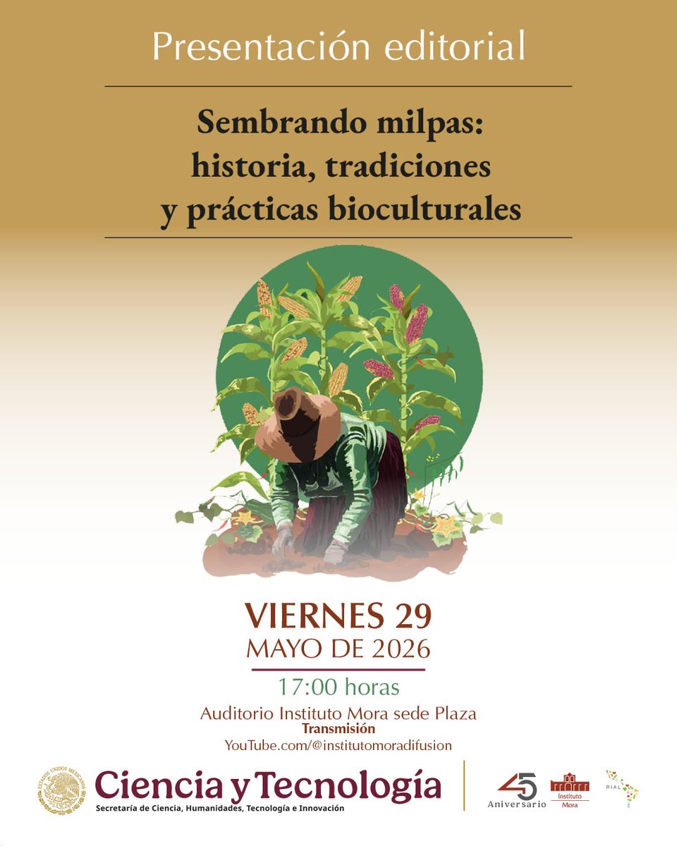 erikamaria_mm's tweet photo. ¡Atenta invitación! Presentación editorial: Sembrando #milpas: historia, tradiciones y prácticas bioculturales. https://t.co/GGp5AqLmrY

29 de mayo, 17:00 horas, Auditorio Instituto Mora. Transmisión por @institutomoradifusion https://t.co/dxi5xRoXRw