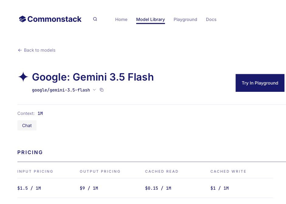 gradientintern's tweet photo. Gemini 3.5 Flash from Google is on @commonstack_ai!

This is Google’s most intelligent model for sustained frontier performance on agentic and coding tasks matching or surpassing many other models at a fraction of the cost.

Build and try out now! https://t.co/UVGymXYpUB