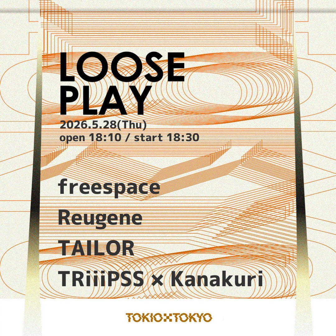 TOKIOTOKYO_'s tweet photo. 【本日開催！】
LOOSE PLAY

5/28 (木)
OPEN 18:10 / START 18:30
ADV / DOOR ¥3000 / ￥3500  + 1D

freespace @0freespace0
Reugene https://t.co/BCz0Db0Ao8
TAILOR @tailor_band
TRiiiPSS @triiipssss
 
お取り置きフォーム：https://t.co/kVa8l6w4ik https://t.co/ZdUp7iIBWF