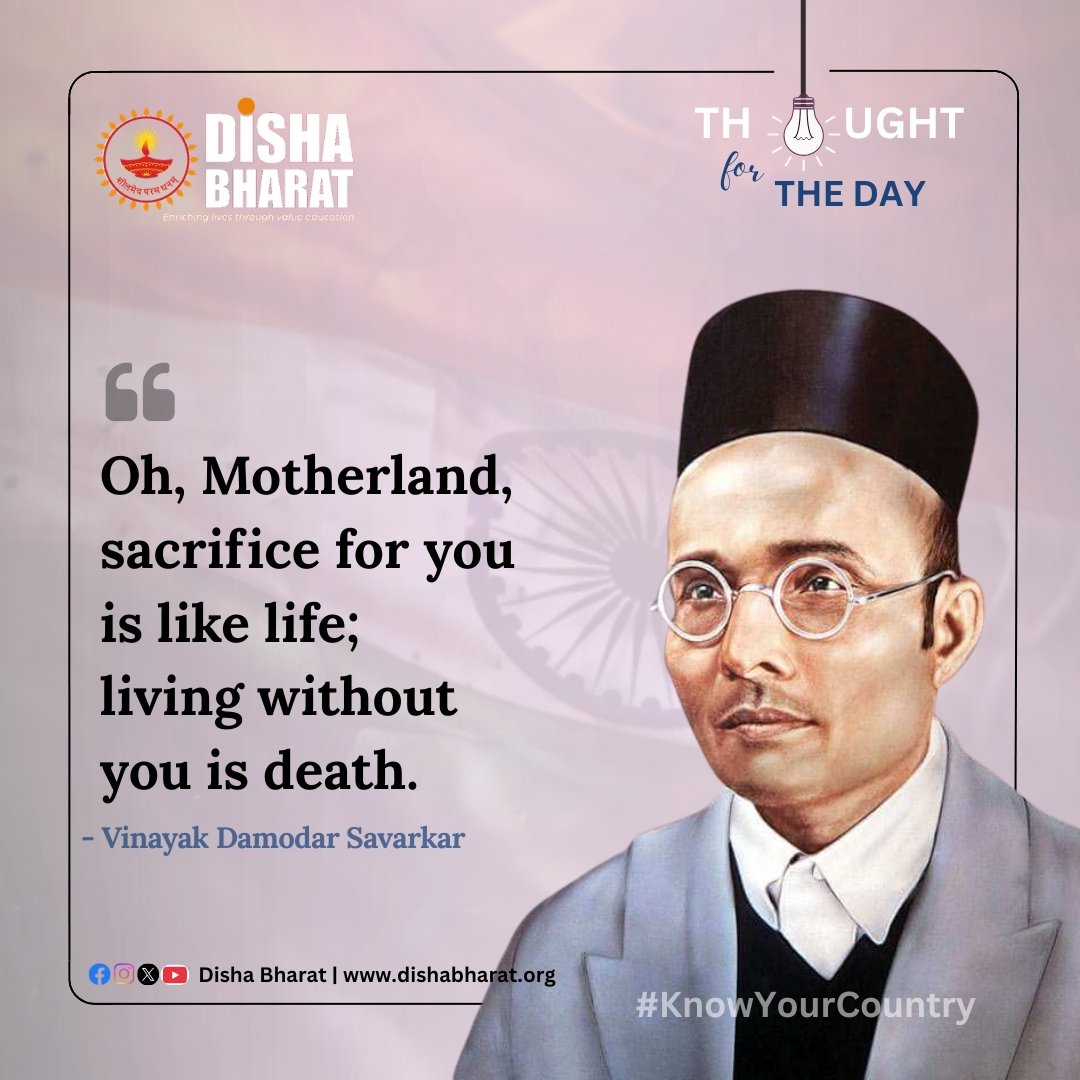 DishaBharat's tweet photo. Oh, Motherland, sacrifice for you is like life; 
living without you is death.
- Vinayak Damodar Savarkar
#knowyourcountry
#veersavarkar https://t.co/j885RGCWHC