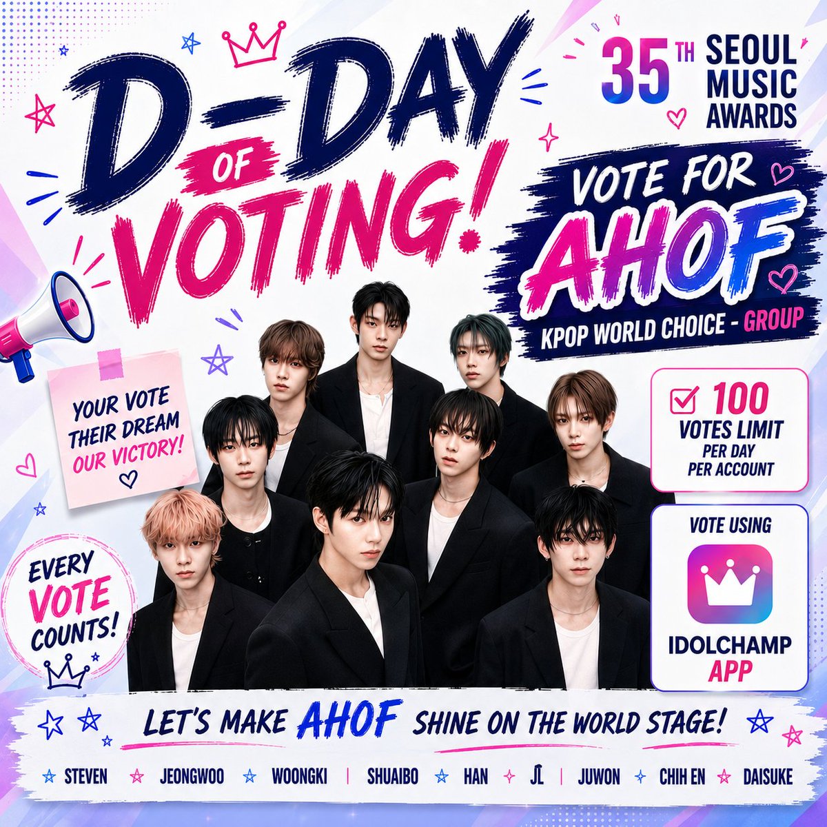 AHOFVOTINGTEAM's tweet photo. 🚨 D-DAY 🚨

FOHA, this is our FINAL PUSH! 🔥 Today is the last day to vote for AHOF at the 35th Seoul Music Awards — every second and every vote matters NOW! 💙

🏆 KPOP WORLD CHOICE – GROUP
📱 Vote via IDOLCHAMP
⚠️ Max: 100 votes per day per account

⏳ No more saving votes
⏳ No more waiting for later
⏳ Give EVERYTHING today for AHOF!

Let’s stay united until the very last minute and show everyone the strength of FOHA. This is the moment we’ve been fighting for — let’s finish strong together! 🚀🔥

#AHOF #아홉 #AHOF_SMA #KPOPWORLDCHOICE #FOHA