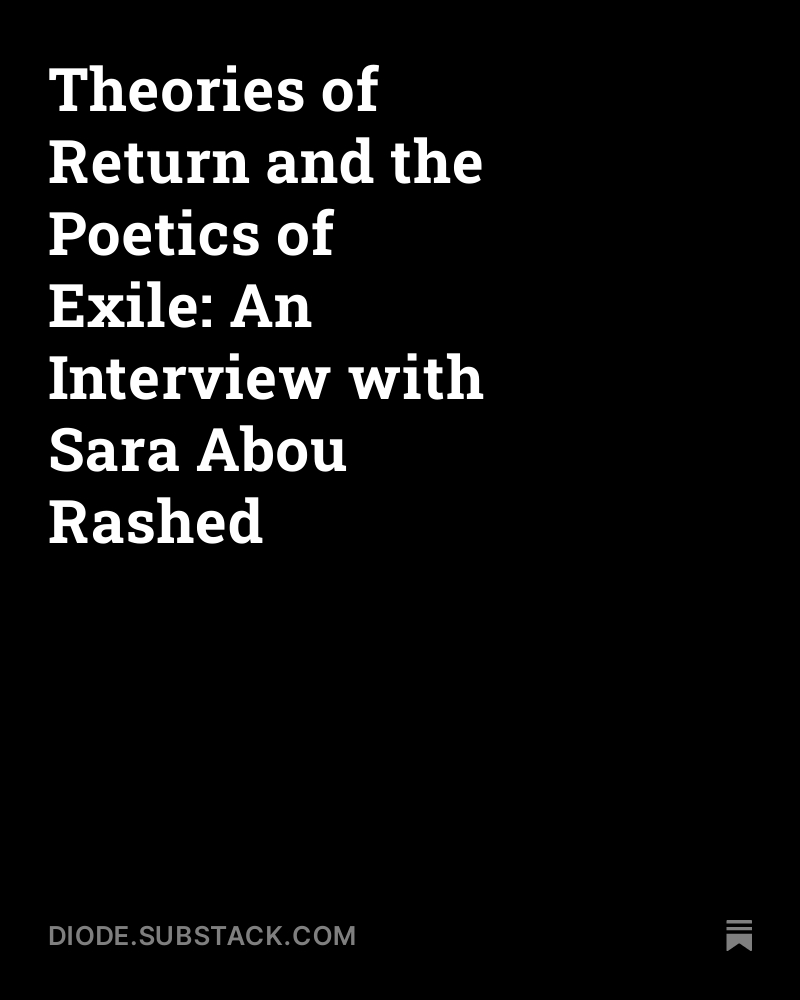 DiodeEditions's tweet photo. Theories of Return and the Poetics of Exile: An Interview with Sara Abou Rashed

https://t.co/b8uD5xKD4A https://t.co/xtOd8CQUfk