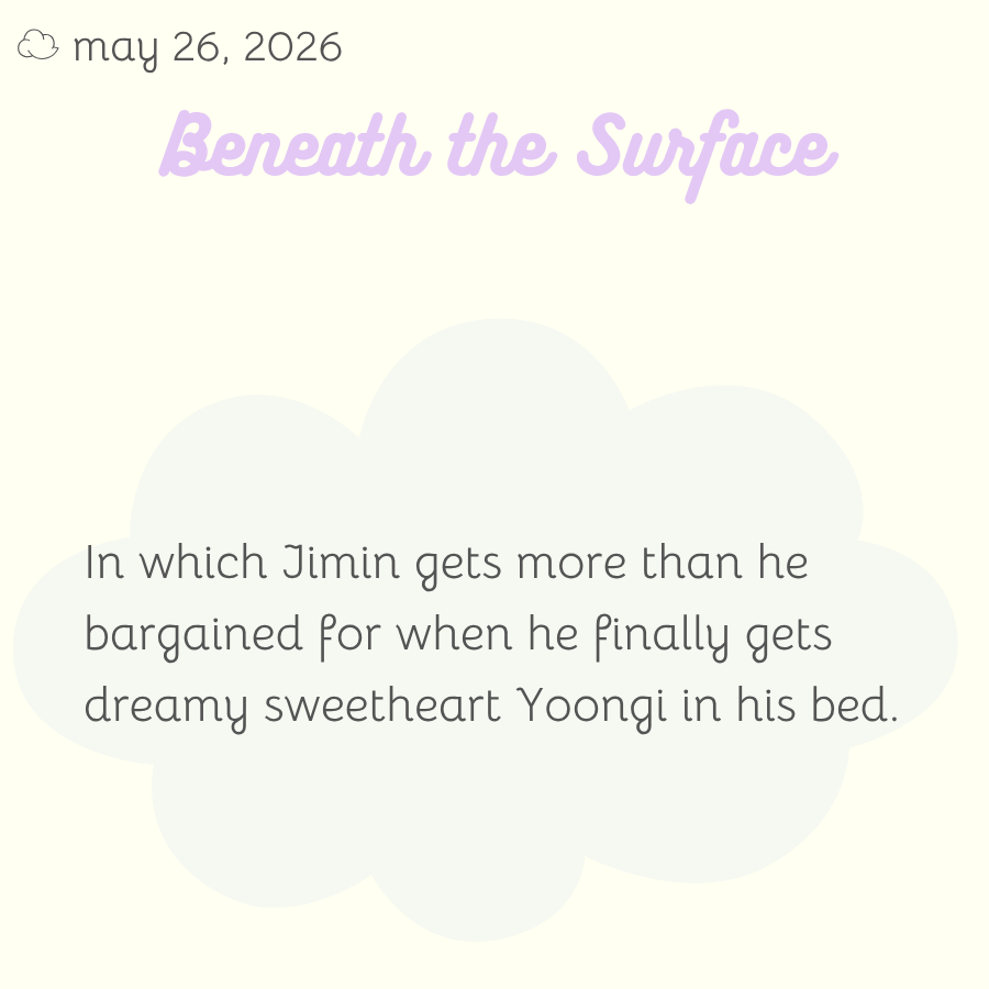 bedtimebangtan's tweet photo. 05/26

tuesday's fic is Beneath the Surface by yeonstan/@yeonstan1 - read it here: https://t.co/aw32xaQzSE

remember to check those tags before reading and leave a kudos/comment to show your love 💜 https://t.co/bfWJYXsVRv