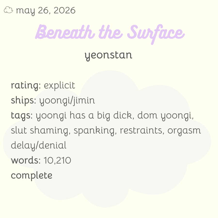 bedtimebangtan's tweet photo. 05/26

tuesday's fic is Beneath the Surface by yeonstan/@yeonstan1 - read it here: https://t.co/aw32xaQzSE

remember to check those tags before reading and leave a kudos/comment to show your love 💜 https://t.co/bfWJYXsVRv