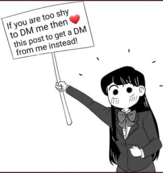 MeloriaDeer's tweet photo. hey, can I ask for someones aid? 
I've seen it before, but, this Komi art 
Instead of what it says it mentions "I'm Shy, please DM me!" or something

anyone have that edit? (I wanna add it to my pinned, cause ye, shy) https://t.co/ZikGnXoAkY