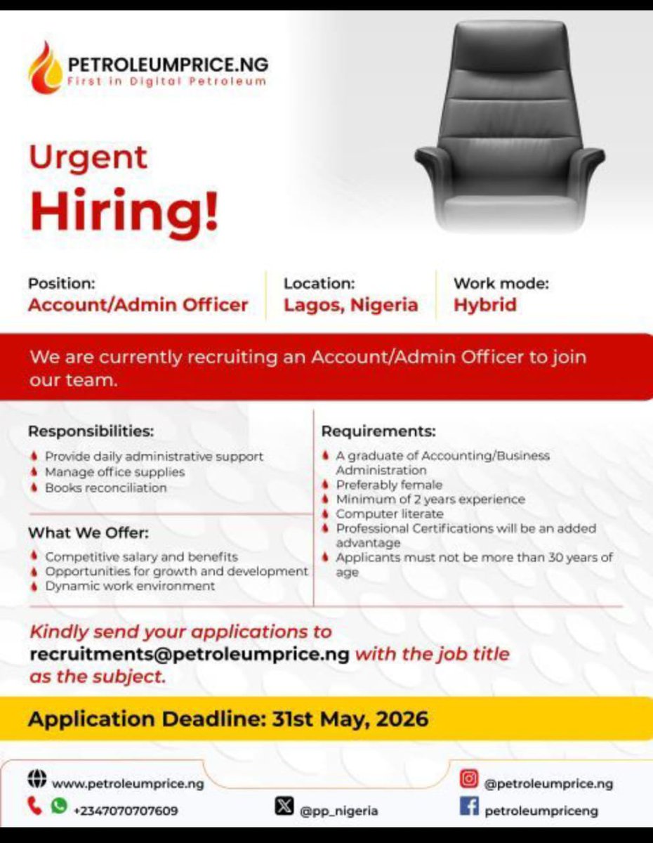 DavidMosesEyo's tweet photo. 𝗔𝗰𝗰𝗼𝘂𝗻𝘁/𝗔𝗱𝗺𝗶𝗻 𝗢𝗳𝗳𝗶𝗰𝗲𝗿 at https://t.co/P69kmRa3zw
Location: Lagos, Nigeria
Work Mode: Hybrid

https://t.co/P69kmRa3zw is currently looking for a qualified and detail-oriented Account/Admin Officer to join our growing team in Lagos, Nigeria. If you have experience in administration, accounting support, office management, and book reconciliation, we would love to hear from you.

How to apply
Interested candidates should send their applications to: recruitments@petroleumprice.ng
(Use the job title as the email subject)

Application Deadline: 31st May, 2026