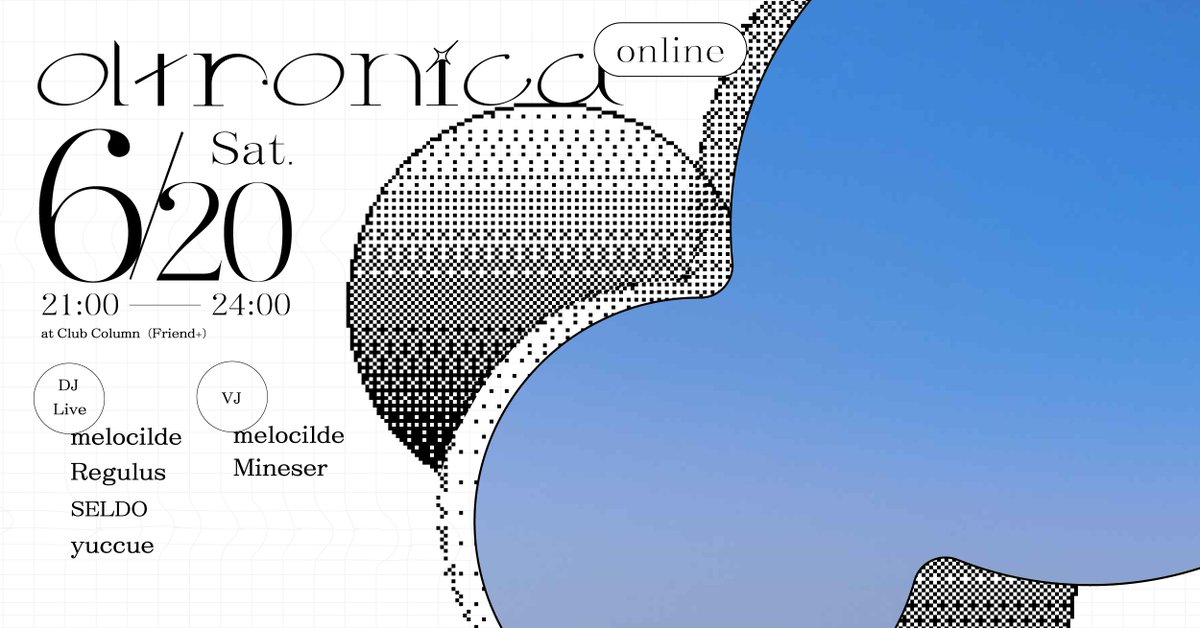 sl_dndn's tweet photo. #oltronica
6/20(Sat.)21:00～ 
at Club Column（VRChat , Friend+）@ClubColumn
Twitch : https://t.co/fAdEUWHJyO

DJ/Live
melocilde
Regulus
SELDO
yuccue

VJ
melocilde
Mineser https://t.co/GefXJVVuQg