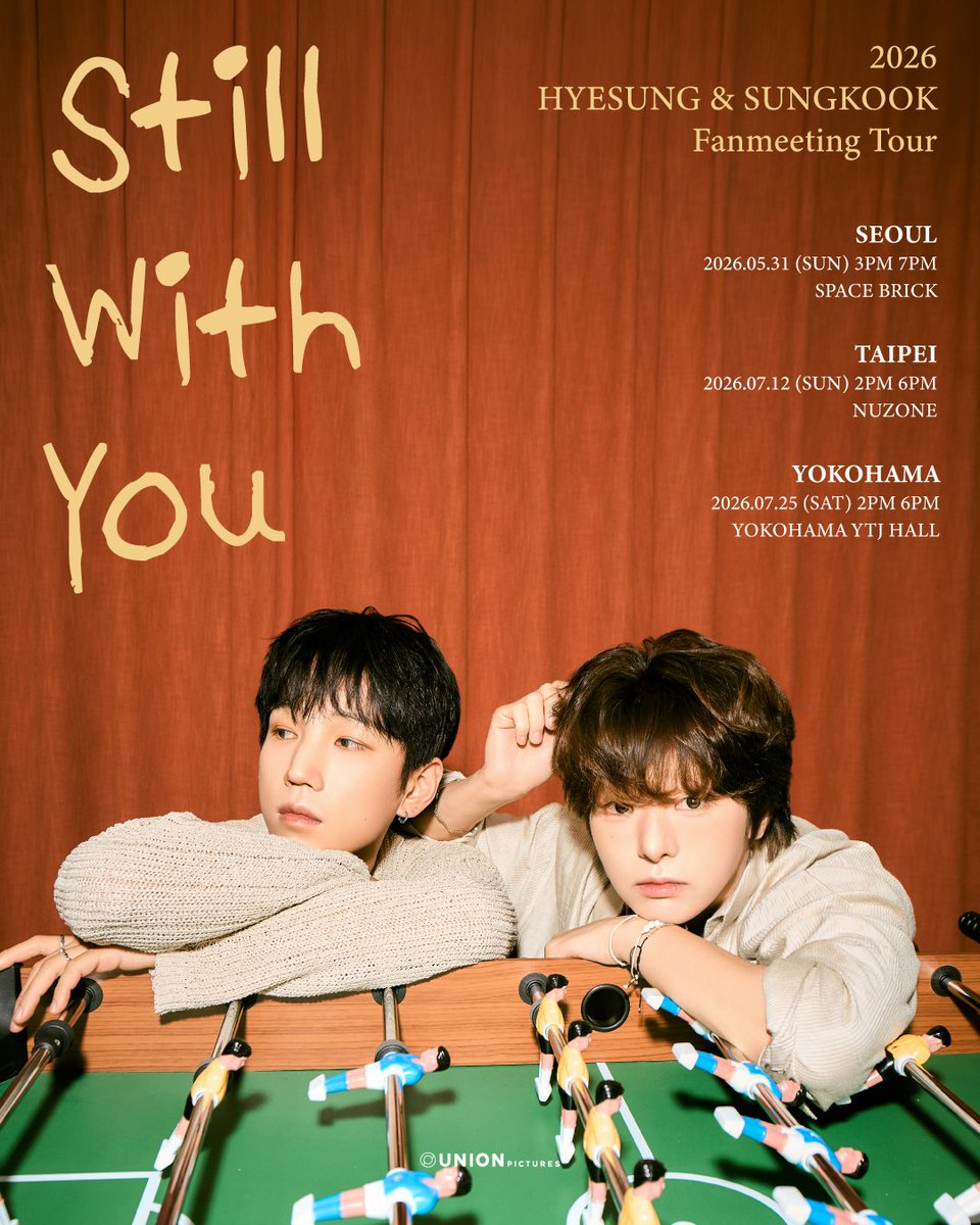 unionpic's tweet photo. [2026 HYESUNG & SUNGKOOK Fanmeeting Tour ‘ꜱᴛɪʟʟ ᴡɪᴛʜ ʏᴏᴜ’] 2차 포스터 공개

긴 시간여행, 여전히 낯선 Map.
그 위에서 계속되는 우리의 이야기.
”ꜱᴛɪʟʟ ᴡɪᴛʜ ʏᴏᴜ”
 
🧶 공연 정보
1. SEOUL
• 일시: 2026.05.31 (SUN) 3PM 7PM
• 장소: SPACE BRICK
🔗 SEOUL 공연: https://t.co/u0y9R9SMru
🔗 SEOUL 1:1 EVENT: https://t.co/vsAu9ZLdI5

2. TAIPEI
• 일시: 2026.07.12 (SUN) 2PM 6PM
• 장소: NUZONE
🔗 TAIPEI 공연: https://t.co/Cl3ngXdHw6
🎫 NOL TICKET 티켓 오픈: 2026.06.04 (THU) 18:00 (KST)
🔗 TAIPEI 1:1 EVENT: https://t.co/5rn3to4ClV
🔗 TAIPEI Special Event: https://t.co/LdgWS66Xhf

3. YOKOHAMA
• 일시: 2026.07.25 (SAT) 2PM 6PM
• 장소: YOKOHAMA YTJ HALL
🔗 YOKOHAMA 공연: https://t.co/TYrKT7ArEm
🎫 NOL TICKET 티켓 오픈: 2026.06.04 (THU) 19:00 (KST)
🔗 YOKOHAMA 1:1 EVENT: https://t.co/rEJAkgi8GD
🔗 YOKOHAMA Special Event: https://t.co/Ti7OZtk2R9

✨ VIP 티켓 베네핏: 오리지널 티켓 + 사운드 체크 관람 + 포토카드 1SET(멤버 당 1EA, 총 2EA/회차별 상이) + 하이터치
✨ 일반 티켓 베네핏: 하이터치
  
💌 1:1 Event
• 1:1 폴라회
• 1:1 셀카회
• 1:1 사물 사인회

🎈 Special Event
• 2:1 유닛 포토
• 2:1 유닛 폴라로이드
• 1:1 사인회

*결제 관련 문의 및 환불은 구매하신 플랫폼에서 가능합니다.
*TAIPEI와 YOKOHAMA 팬미팅 티켓은 2026.06.03 (WED) 23:59 (KST)까지 DEEPI에서 구매 가능하며, 이후 잔여석에 한해 NOL TICKET에 오픈됩니다.

#VANNER #배너
#혜성 #HYESUNG
#성국 #SUNGKOOK