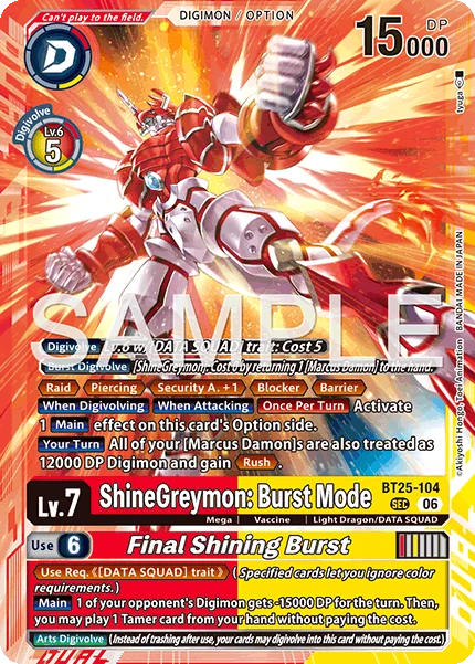 digica_navi's tweet photo. Digimon Cards Ruling Quiz💡

Q.[BT25-104 ShineGreymon: Burst Mode/Final Shining Burst]
Can I use this card's [When Digivolving][When Attacking] effect to activate the [Main] effect on the Option side and give -15000 DP to a Digimon that isn't affected by Digimon effects?

The answer is available via the link.👇
https://t.co/Vqq9CdLfgi
#DigimonCardGame #DigimonTCG #Digimon