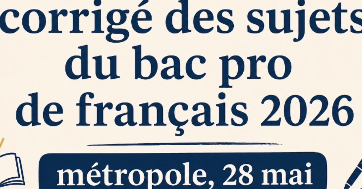 prepabac's tweet photo. Bac pro de français 2026 du 28 mai, épreuve de métropole. Les sujets corrigés sont en ligne avant la sortie de l'épreuve prévue pour 11h30

https://t.co/S1KNkAPHYQ https://t.co/iSX9W71gOk