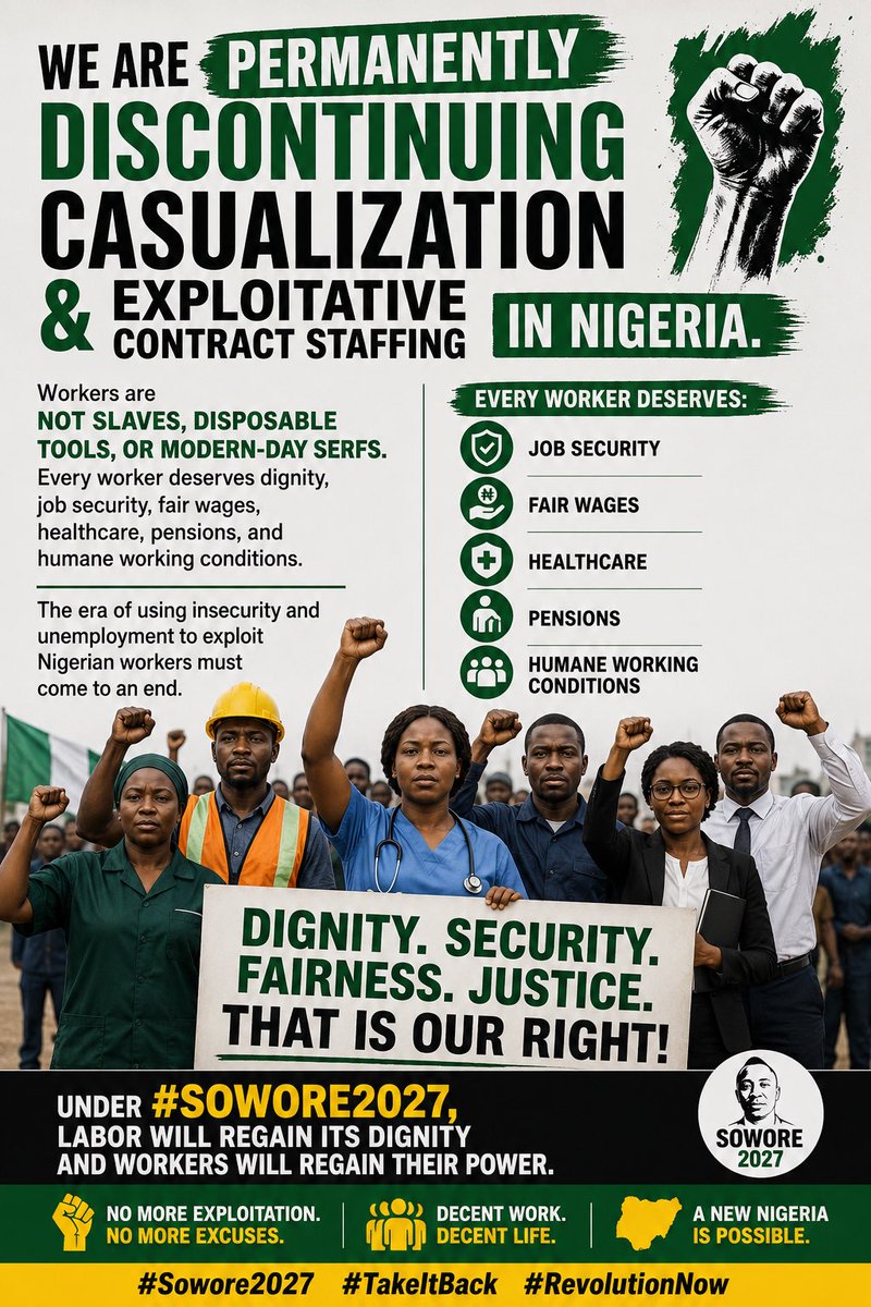 sowore's tweet photo. We are permanently discontinuing casualization and exploitative contract staffing in Nigeria. Workers are not slaves, disposable tools, or modern-day serfs. Every worker deserves dignity, job security, fair wages, healthcare, pensions, and humane working conditions.
The era of using insecurity and unemployment to exploit Nigerian workers must come to an end. Under #Sowore2027, labor will regain its dignity and workers will regain their power.
#TakeItBack #RevolutionNow