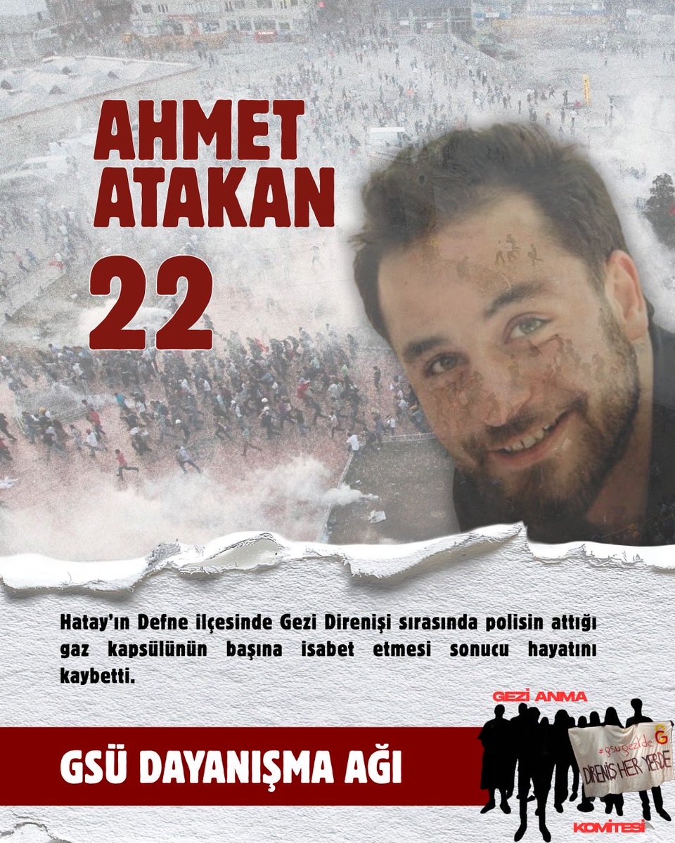 gsudayanisma3's tweet photo. Ahmet Atakan, yaş 22.
Hatay’ın Defne ilçesinde Gezi Direnişi sırasında polisin attığı gaz kapsülünün başına isabet etmesi sonucu hayatını kaybetti. https://t.co/zvbSVwvWb7