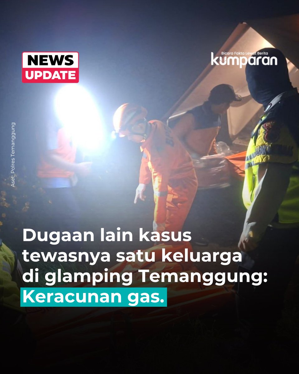 kumparan's tweet photo. Polisi mengungkap temuan baru dalam kasus tewasnya empat orang dalam satu keluarga warga Ambarawa, Kabupaten Semarang, saat glamping di objek wisata Posong, Kecamatan Kledung, Kabupaten Temanggung, Jawa Tengah. Diduga mereka keracunan gas. Sebelumnya, polisi mengungkap dugaan awal tewasnya sekeluarga itu karena keracunan makanan.

Kasat Reskrim Polres Temanggung, Iptu I Komang Mahendra Deputra, mengatakan dugaan keracunan gas itu menguat setelah penyidik menemukan gas portable yang digunakan korban untuk memasak.

Ia menjelaskan, kondisi tenda glamping yang relatif tertutup diduga membuat sirkulasi udara tidak berjalan maksimal sehingga gas terperangkap di dalam ruangan.

Sebelumnya, dugaan awal polisi sekeluarga itu tewas karena keracunan makanan. Namun, dugaan itu terbantahkan karena tak ditemukan bekas sisa makanan yang dimuntahkan. Menurut polisi, ciri-ciri awal penyebab kematiannya pun lebih mirip dengan keracunan CO2.

Empat orang tersebut terdiri dari ayah berinisial MAN (52), ibu M (43), dan dua anaknya AE (16) dan BA (21). Peristiwa ini diketahui pada Rabu, 27 Mei 2026 sekitar pukul 16.00 WIB. Satu keluarga itu awalnya menginap di tenda glamping sejak Selasa, 26 Mei 2026.

📸: Dok. Polres Temanggung.
⁠
Baca selengkapnya dengan klik link di bio. Cari tahu berita update lainnya dengan download aplikasi kumparan di App Store atau Google Play.⁠
⁠
📝: newsupdate | update | news | oneliner | R158 | E164
⁠
#bicarafaktalewatberita #kumparan