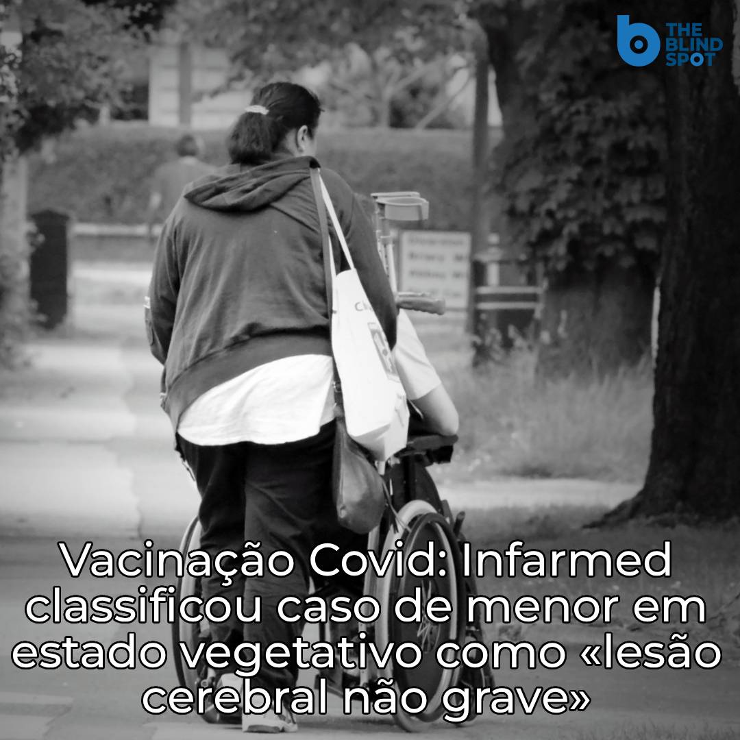 TheBlindSpotPT's tweet photo. O Infarmed classificou como «lesão cerebral não grave» o caso de Leonor Reis, menor madeirense que sofreu uma paragem cardíaca de 18 minutos após a vacinação contra a covid-19 e que foi diagnosticada com paralisia cerebral irreversível. O caso levanta novas dúvidas sobre a forma como as autoridades portuguesas acompanharam, classificaram e comunicaram suspeitas de reações adversas graves associadas às vacinas contra a covid-19.