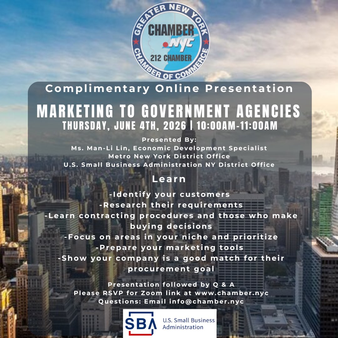 NYChamber's tweet photo. Join us for our upcoming complimentary online webinar, “Marketing to Government Agencies” on Thursday, June 4th, from 10:00AM-11:00AM. 

This will be hosted by Man-Li Lin, Economic Development Specialist for the SBA.

Join us to learn how to:

Identify your customers
Research their requirements
Learn contracting procedures and those who make buying decisions
Focus on areas in your niche and prioritize
Prepare your marketing tools
Show your company is a good match for their procurement goal

Presentation followed by Q & A
Please RSVP for Zoom link at https://t.co/5wSGMz1cRg
Questions: Email info@chamber.nyc

#SBA #OnlineWebinar #Exporting #GlobalBusiness #GrowYourBusiness @sbagov