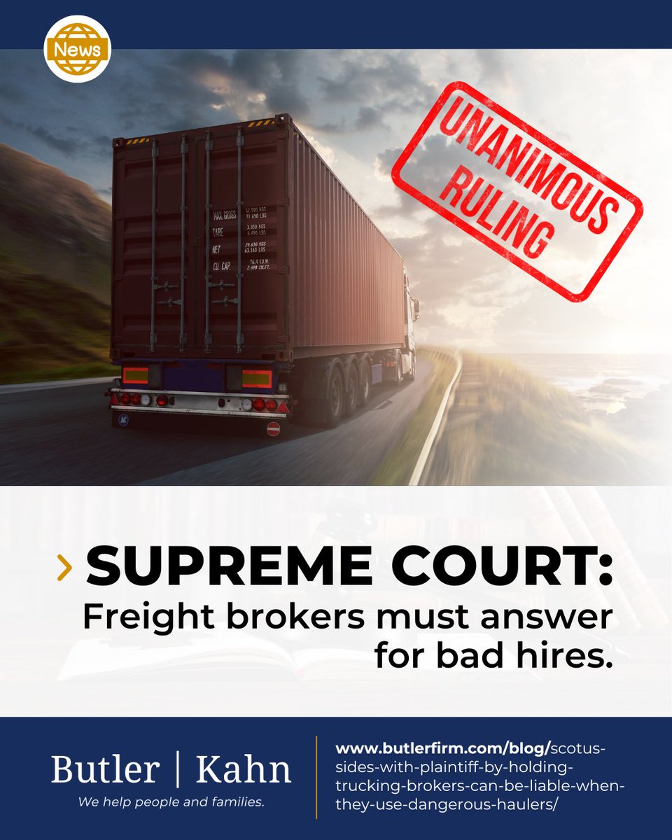 Butler_Kahn's tweet photo. The US Supreme Court just ruled, unanimously, that freight brokers can be sued for hiring dangerous trucking companies.

Several of the nation's biggest brokers are based right here in Georgia.

Injured in a truck crash?
📞 678-940-1444
💻 https://t.co/4FWM27RUW2

#butlerkahn https://t.co/Sl2xSphozv